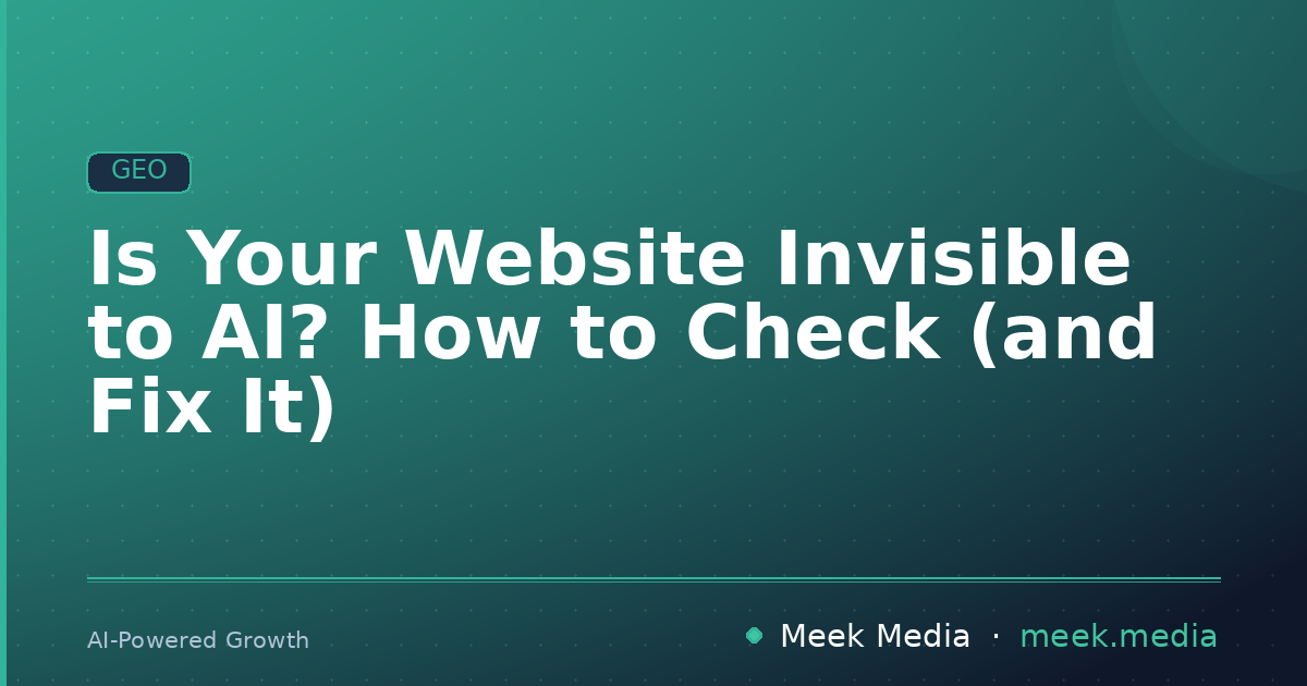 Is Your Website Invisible to AI? How to Check (and Fix It)